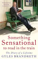 Quelque chose de sensationnel à lire dans le train - Le journal d'une vie - Something Sensational to Read in the Train - The Diary of a Lifetime