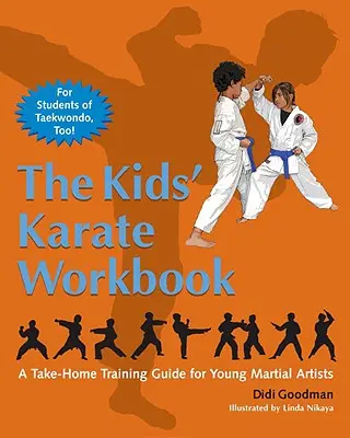 The Kids' Karate Workbook : Un guide d'entraînement à emporter pour les jeunes pratiquants d'arts martiaux - The Kids' Karate Workbook: A Take-Home Training Guide for Young Martial Artists