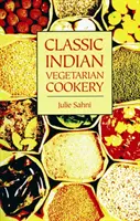 Cuisine végétarienne indienne classique - Classic Indian Vegetarian Cookery