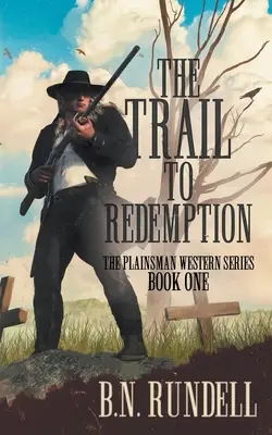 La piste de la rédemption : Une série de westerns classiques - The Trail to Redemption: A Classic Western Series