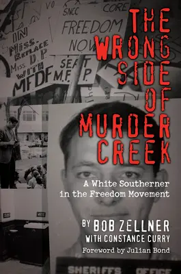 Le mauvais côté de Murder Creek : Un Sudiste blanc dans le mouvement pour la liberté - The Wrong Side of Murder Creek: A White Southerner in the Freedom Movement