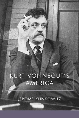 L'Amérique de Kurt Vonnegut - Kurt Vonnegut's America