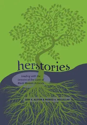 Herstories : Diriger avec les leçons de la vie des militantes noires - Herstories: Leading with the Lessons of the Lives of Black Women Activists