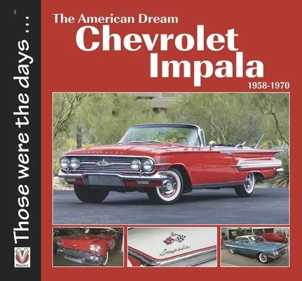 Le rêve américain Chevrolet Impala 1958-1970 - The American Dream Chevrolet Impala 1958-1970