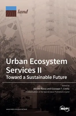 Services écosystémiques urbains II : vers un avenir durable - Urban Ecosystem Services II: Toward a Sustainable Future