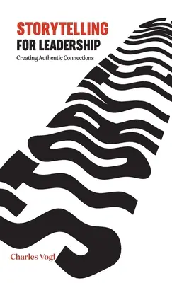 La narration au service du leadership : Créer des liens authentiques - Storytelling for Leadership: Creating Authentic Connections