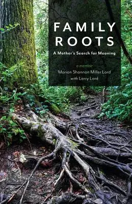 Les racines de la famille : La quête de sens d'une mère - Family Roots: A Mother's Search for Meaning