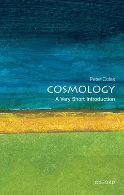 Cosmologie : Une très courte introduction - Cosmology: A Very Short Introduction