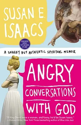 Conversations furieuses avec Dieu : Un mémoire spirituel authentique, mais ironique - Angry Conversations with God: A Snarky But Authentic Spiritual Memoir