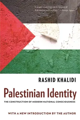 L'identité palestinienne : La construction d'une conscience nationale moderne - Palestinian Identity: The Construction of Modern National Consciousness