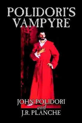 Polidori's Vampyre par John Polidori, Fiction, Horreur - Polidori's Vampyre by John Polidori, Fiction, Horror