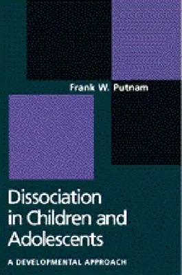 La dissociation chez les enfants et les adolescents : Une perspective développementale - Dissociation in Children and Adolescents: A Developmental Perspective