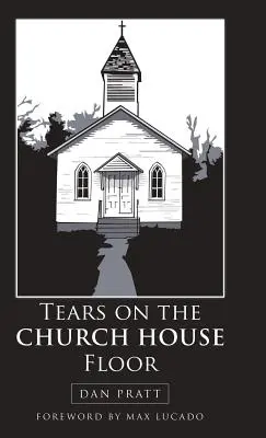 Larmes sur le sol de l'église - Tears on the Church House Floor