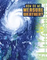 Comment mesure-t-on le temps ? - How Do We Measure Weather?