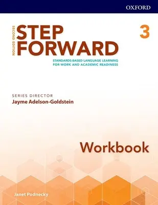 Step Forward 2e Level 3 Workbook : Apprentissage des langues basé sur les normes pour la préparation au travail et à l'école - Step Forward 2e Level 3 Workbook: Standards-Based Language Learning for Work and Academic Readiness