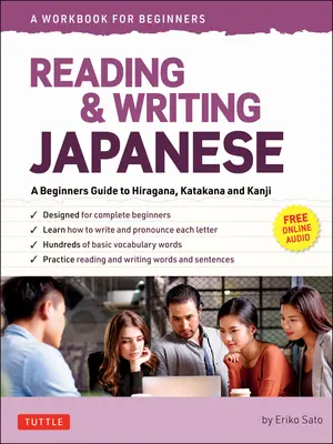 Lire et écrire le japonais : Un manuel d'auto-apprentissage : Guide de l'hiragana, du katakana et du kanji pour les débutants (audio en ligne gratuit et cartes flash imprimables) - Reading & Writing Japanese: A Workbook for Self-Study: A Beginner's Guide to Hiragana, Katakana and Kanji (Free Online Audio and Printable Flash Cards