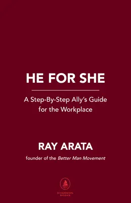 Showing Up : Comment les hommes peuvent devenir des alliés efficaces sur le lieu de travail - Showing Up: How Men Can Become Effective Allies in the Workplace