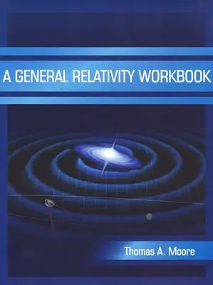 Un cahier d'exercices sur la relativité générale - A General Relativity Workbook