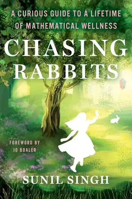 Chasing Rabbits : Un guide curieux pour une vie de bien-être mathématique - Chasing Rabbits: A Curious Guide to a Lifetime of Mathematical Wellness