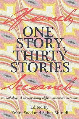 Une histoire, trente histoires : Une anthologie de la littérature afro-américaine contemporaine - One Story, Thirty Stories: An Anthology of Contemporary Afghan American Literature