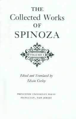 Le recueil des œuvres de Spinoza, tome I - The Collected Works of Spinoza, Volume I