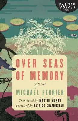 Au-delà des mers de la mémoire - Over Seas of Memory