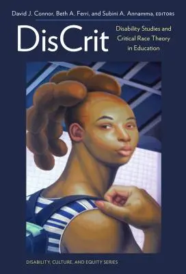 Discrit - Études sur le handicap et théorie critique de la race dans l'éducation - Discrit--Disability Studies and Critical Race Theory in Education