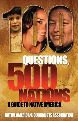 100 questions, 500 nations : Un guide de l'Amérique indigène - 100 Questions, 500 Nations: A Guide to Native America