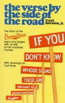 Verse by the Side of the Road (Versets au bord de la route) : L'histoire des signes et des jingles du Burma-Shave - Verse by the Side of the Road: The Story of the Burma-Shave Signs and Jingles