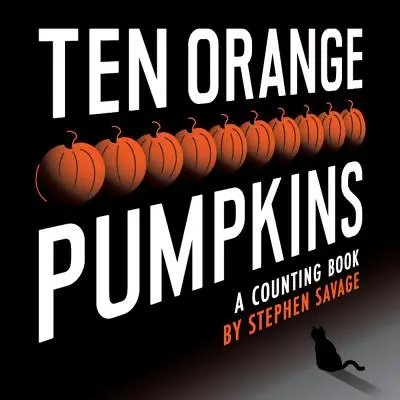 Dix citrouilles orange : Un livre à compter - Ten Orange Pumpkins: A Counting Book