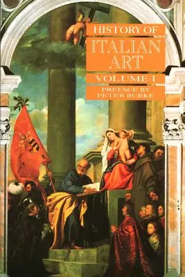 Histoire de l'art italien, volume I - History of Italian Art, Volume I