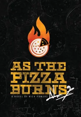 La pizza brûle - As the Pizza Burns