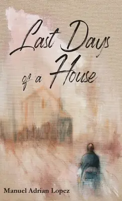 Les derniers jours d'une maison - Last Days of a House