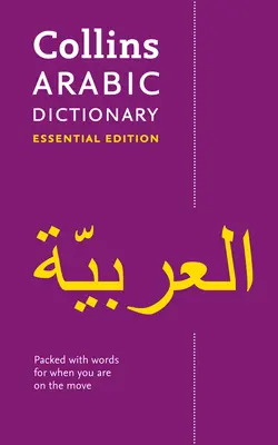 Dictionnaire arabe Collins : Essential Edition - Collins Arabic Dictionary: Essential Edition