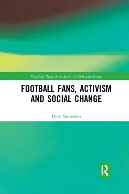 Les supporters de football, l'activisme et le changement social - Football Fans, Activism and Social Change