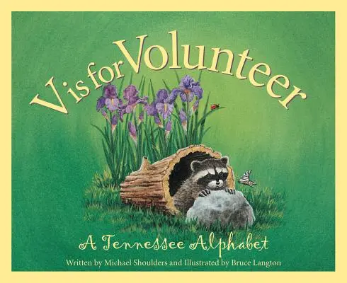 V comme Volontaire : Alphabet du Tennessee - V is for Volunteer: A Tennessee Alphabet