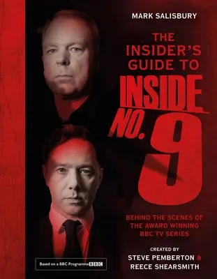 Le guide de l'initié pour Inside No. 9 : dans les coulisses de la série télévisée primée de la BBC - The Insider's Guide to Inside No. 9: Behind the Scenes of the Award Winning BBC TV Series