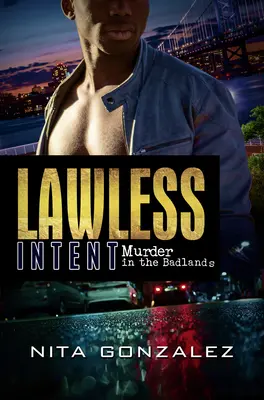 Intention sans loi : Meurtre dans les Badlands - Lawless Intent: Murder in the Badlands