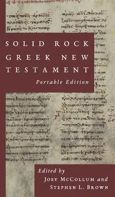 Nouveau Testament grec de Solid Rock, édition portable - Solid Rock Greek New Testament, Portable Edition