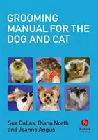 Manuel de toilettage pour chiens et chats - Grooming Manual for the Dog and Cat