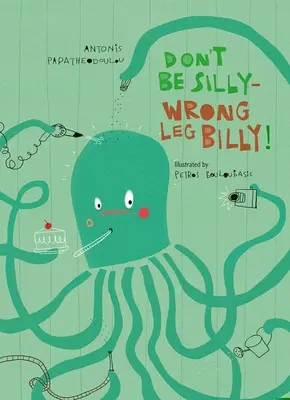 Ne sois pas bête - Mauvaise jambe Billy ! - Don't Be Silly-Wrong Leg Billy!