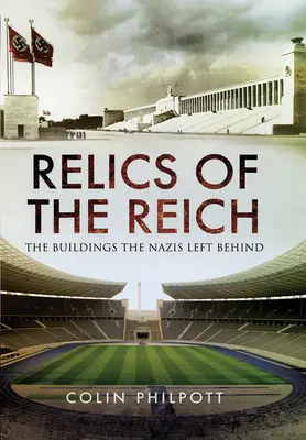 Les reliques du Reich : Les bâtiments laissés par les nazis - Relics of the Reich: The Buildings the Nazis Left Behind