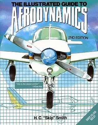 PBS Illustrated Guide to Aerodynamics 2/E (Guide illustré de l'aérodynamique) - PBS Illustrated Guide to Aerodynamics 2/E