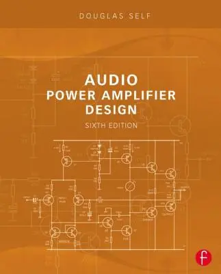 Conception d'amplificateurs de puissance audio - Audio Power Amplifier Design