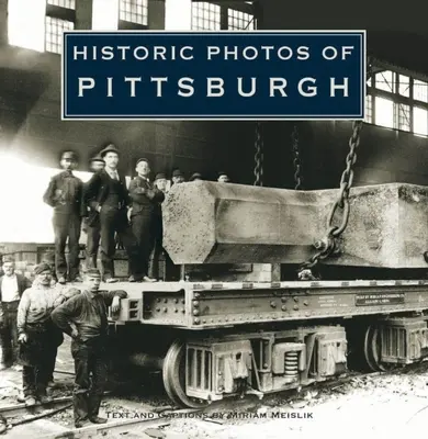 Photos historiques de Pittsburgh - Historic Photos of Pittsburgh