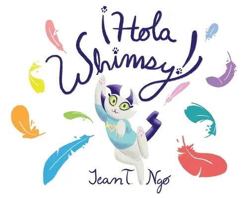 Hola Whimsy ! - Hola Whimsy!