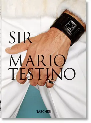 Mario Testino. Monsieur. 40e édition - Mario Testino. Sir. 40th Ed.