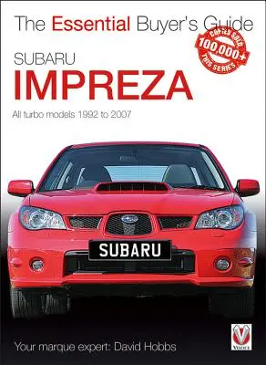 Subaru Impreza : Le guide essentiel de l'acheteur - Subaru Impreza: The Essential Buyer's Guide