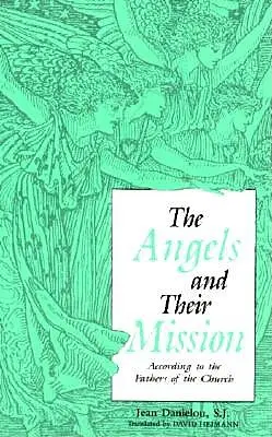 Les anges et leur mission - Angels and Their Mission