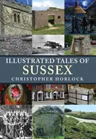 Histoires illustrées du Sussex - Illustrated Tales of Sussex
